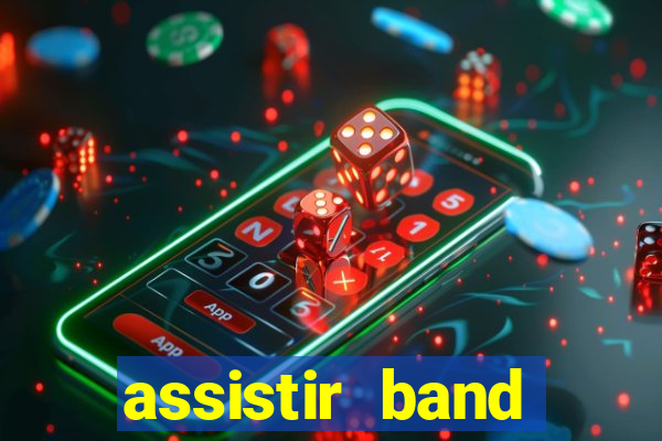 assistir band sports ao vivo gratis